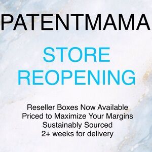 PatentMama STORE REOPENING!